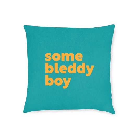 Some Bleddy Boy Cushion
