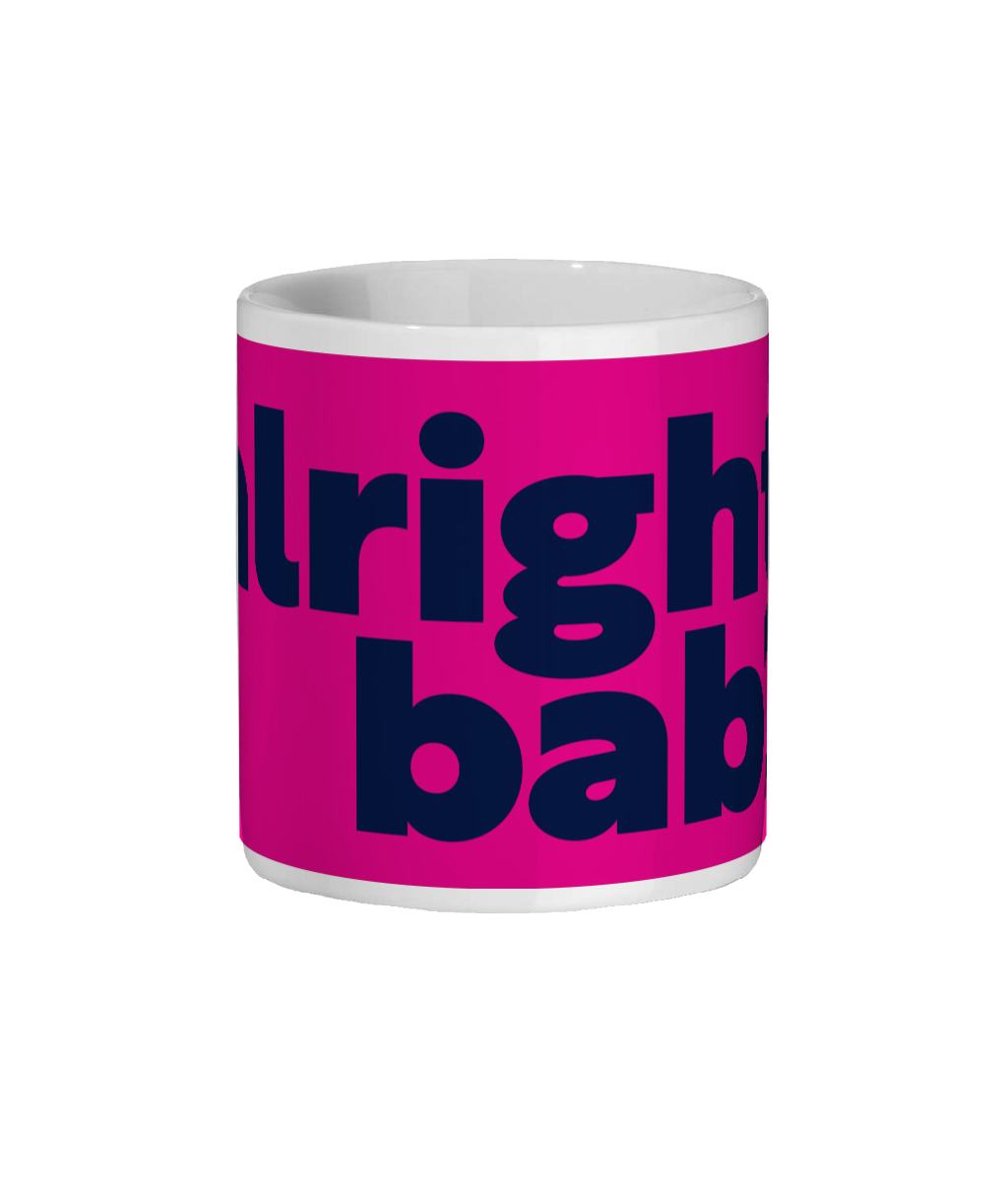 Alright Bab? Mug