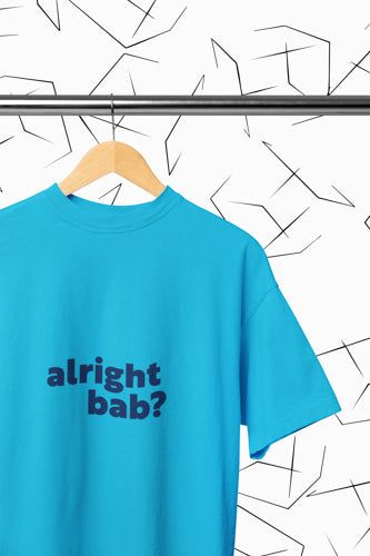 Alright Bab? T-shirt