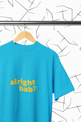 Alright Bab? T-shirt