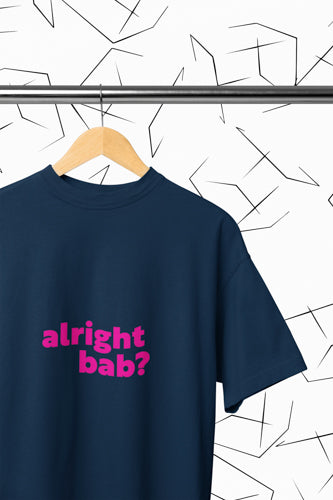 Alright Bab? T-shirt