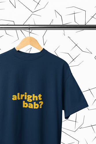 Alright Bab? T-shirt