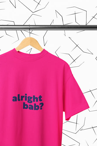 Alright Bab? T-shirt