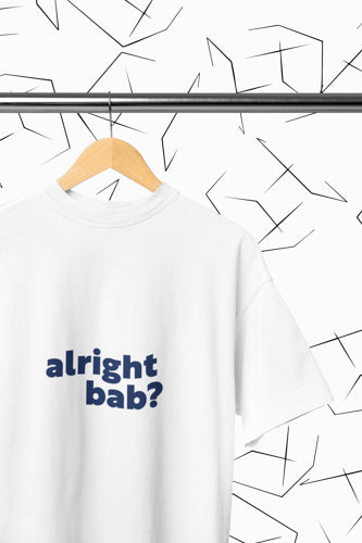 Alright Bab? T-shirt