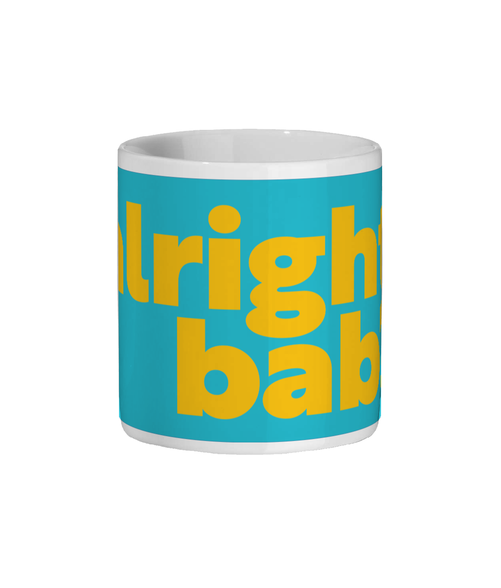 Alright Bab? Mug