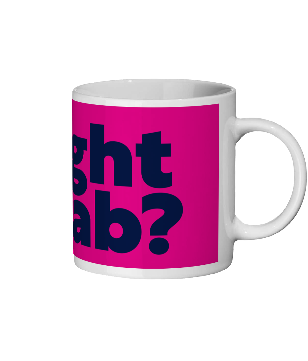 Alright Bab? Mug