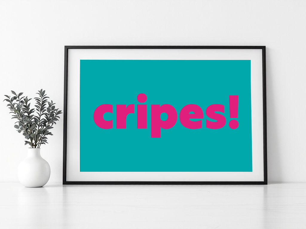 Cripes! Print