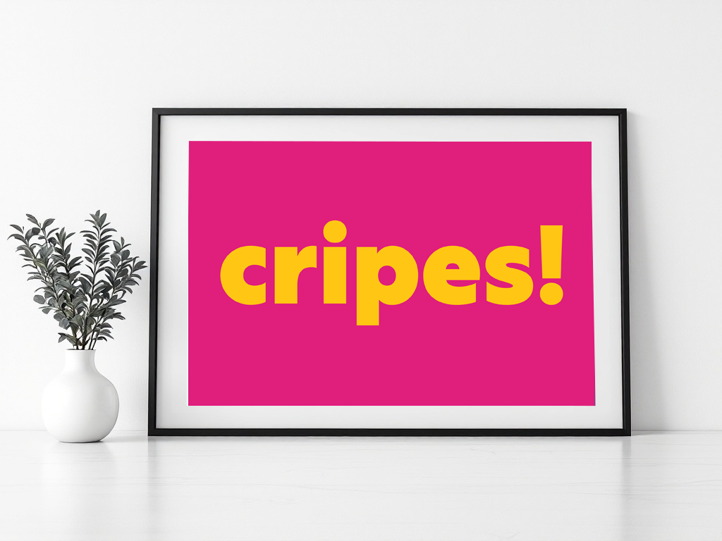 Cripes! Print