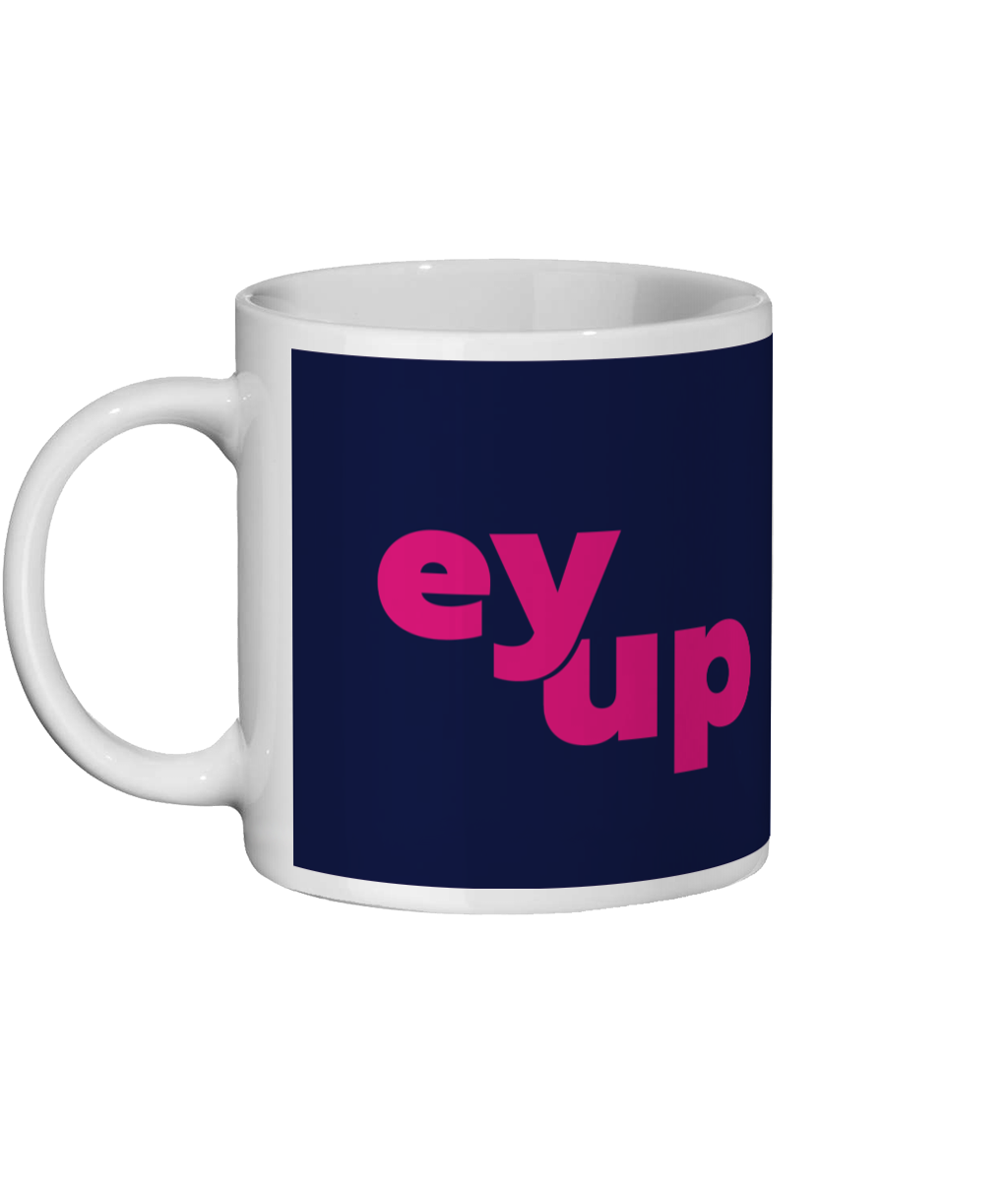Ey Up Mug