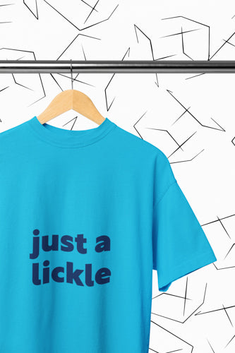 Just a Lickle T-shirt