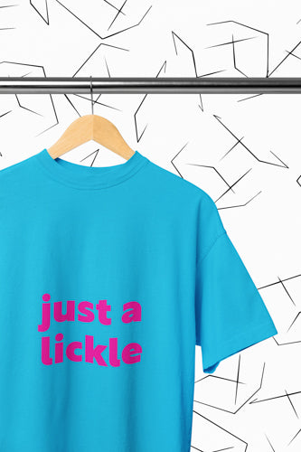 Just a Lickle T-shirt