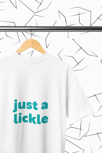 Just a Lickle T-shirt