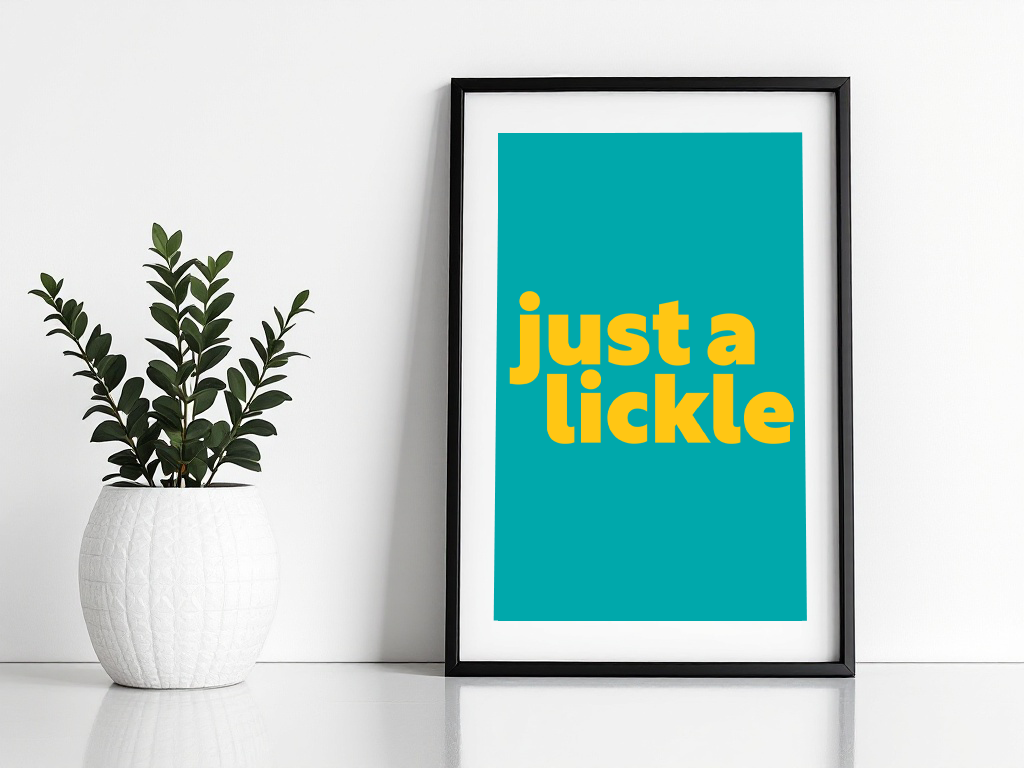 Just a Lickle Print