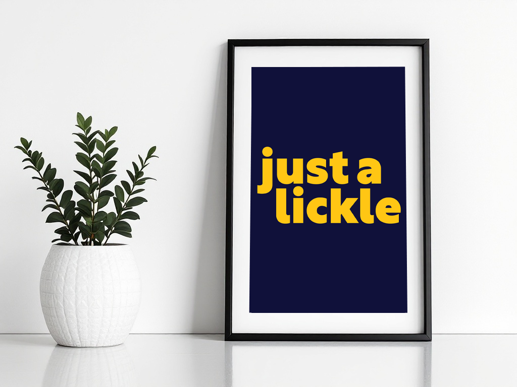 Just a Lickle Print
