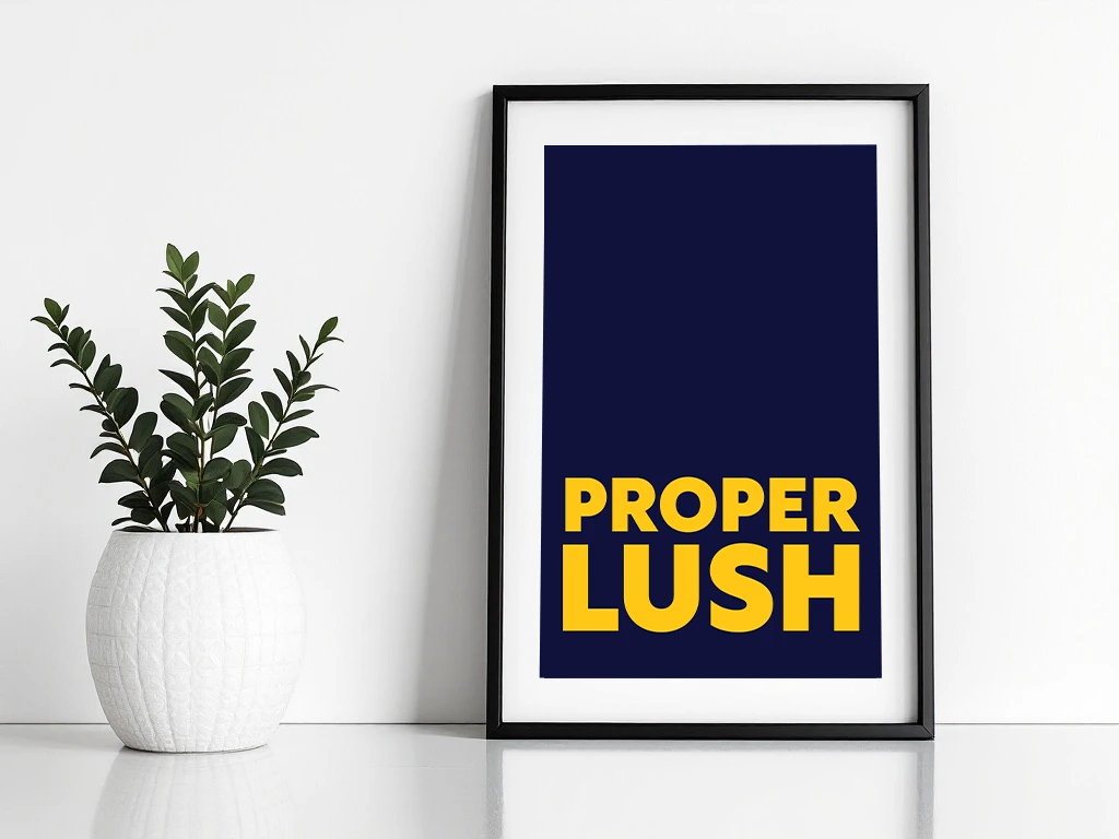 Proper Lush Print