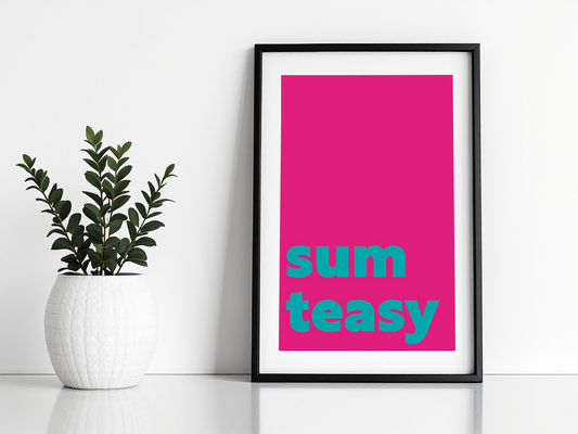 Sum Teasy Print