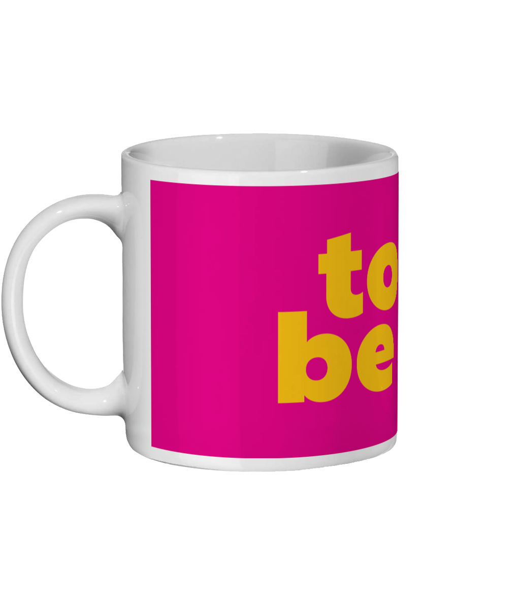 To Be Fair Mug