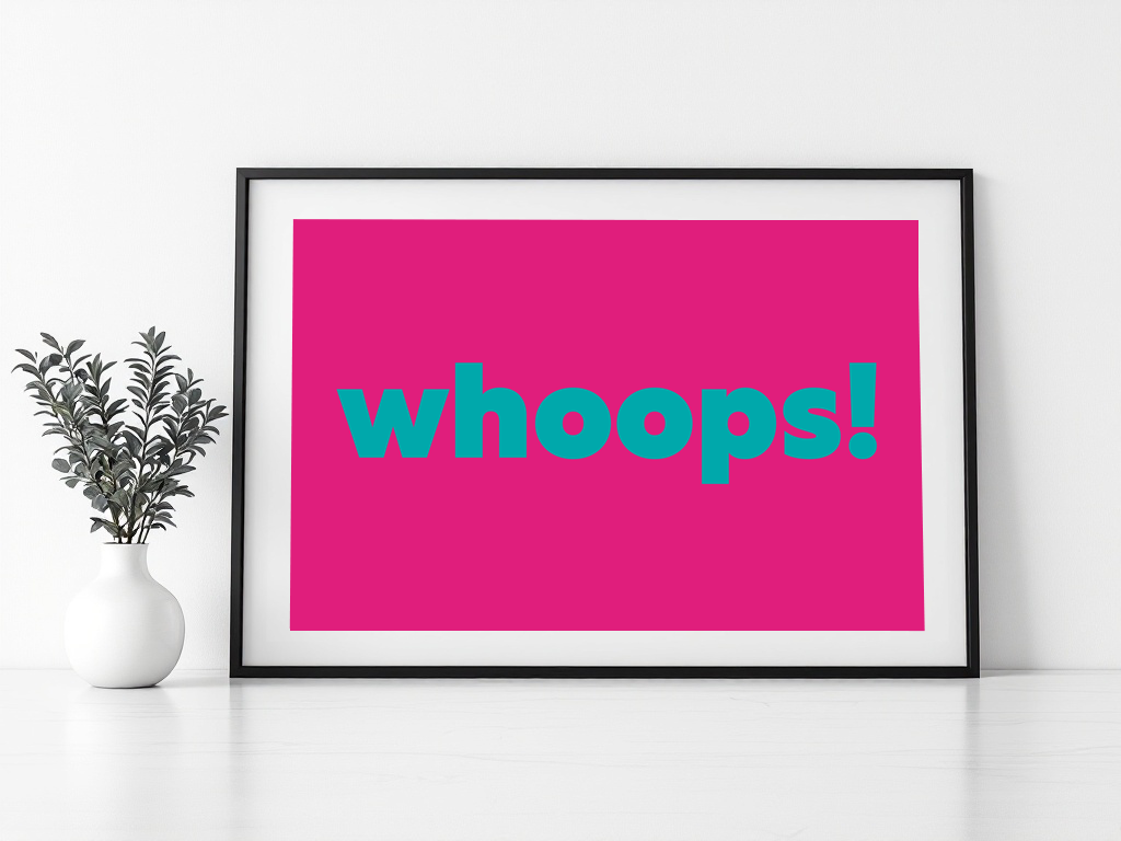 Whoops! Print