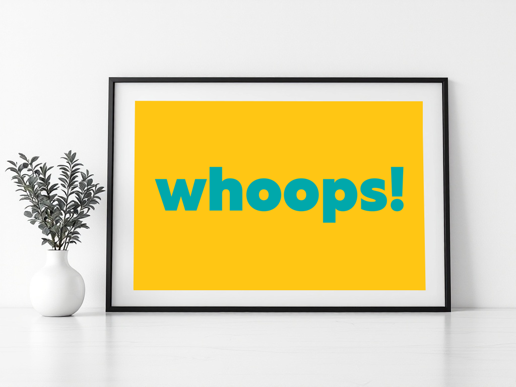 Whoops! Print