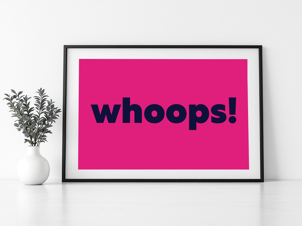 Whoops! Print