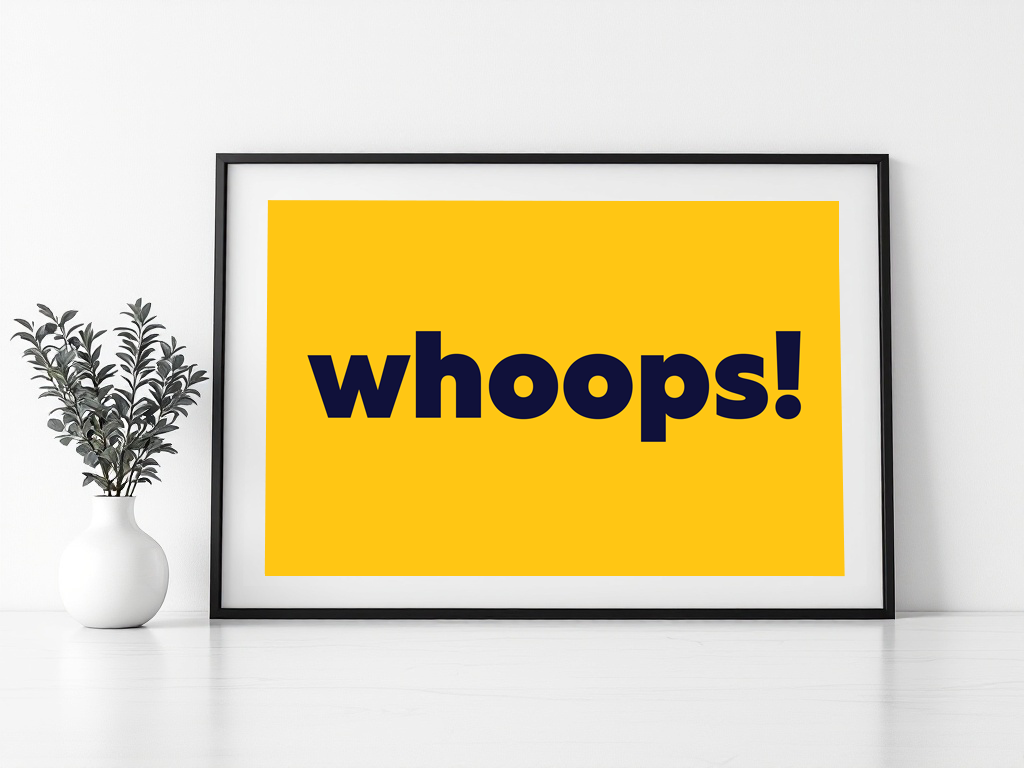 Whoops! Print