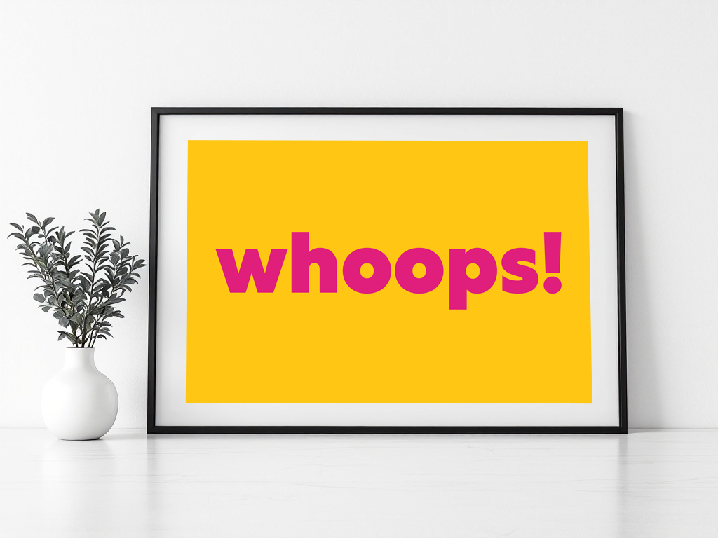 Whoops! Print