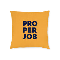 Proper Job Cushion