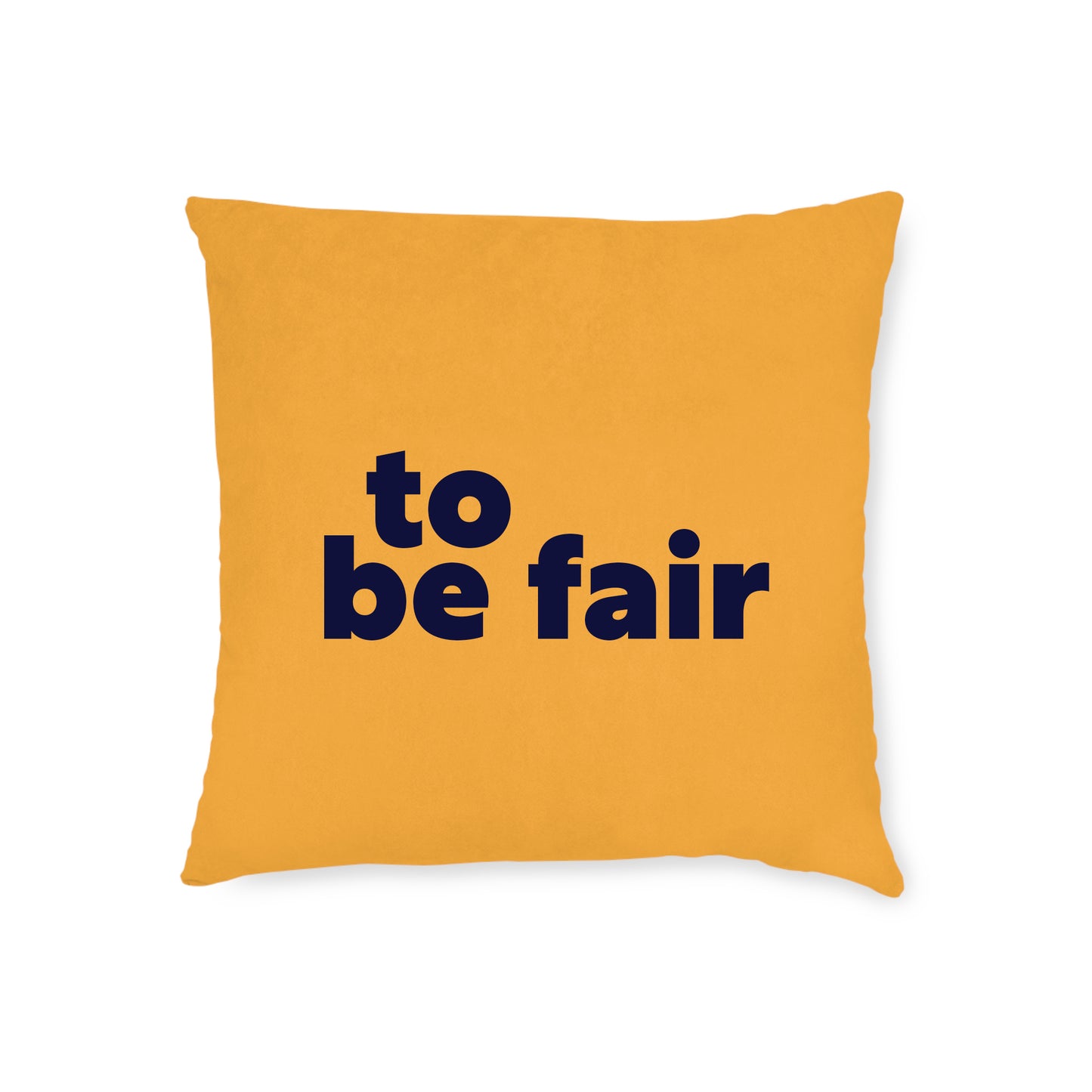 To Be Fair Cushion