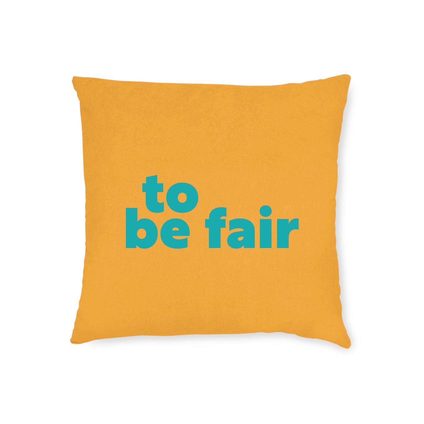 To Be Fair Cushion