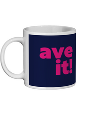 Av It Mug