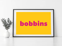 Bobbins Print