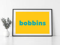 Bobbins Print
