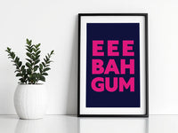 Eee Bah Gum Print