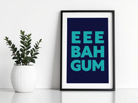 Eee Bah Gum Print