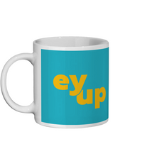 Ey Up Mug