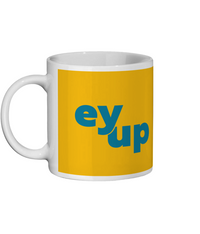 Ey Up Mug