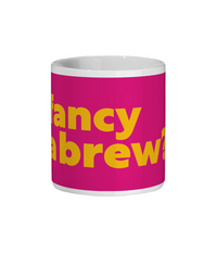 Fancy a Brew Mug