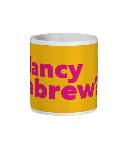 Fancy a Brew Mug