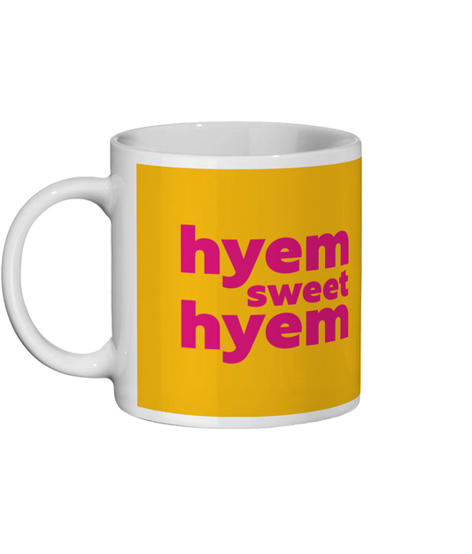 Hyem Sweet Hyem Mug