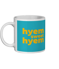 Hyem Sweet Hyem Mug