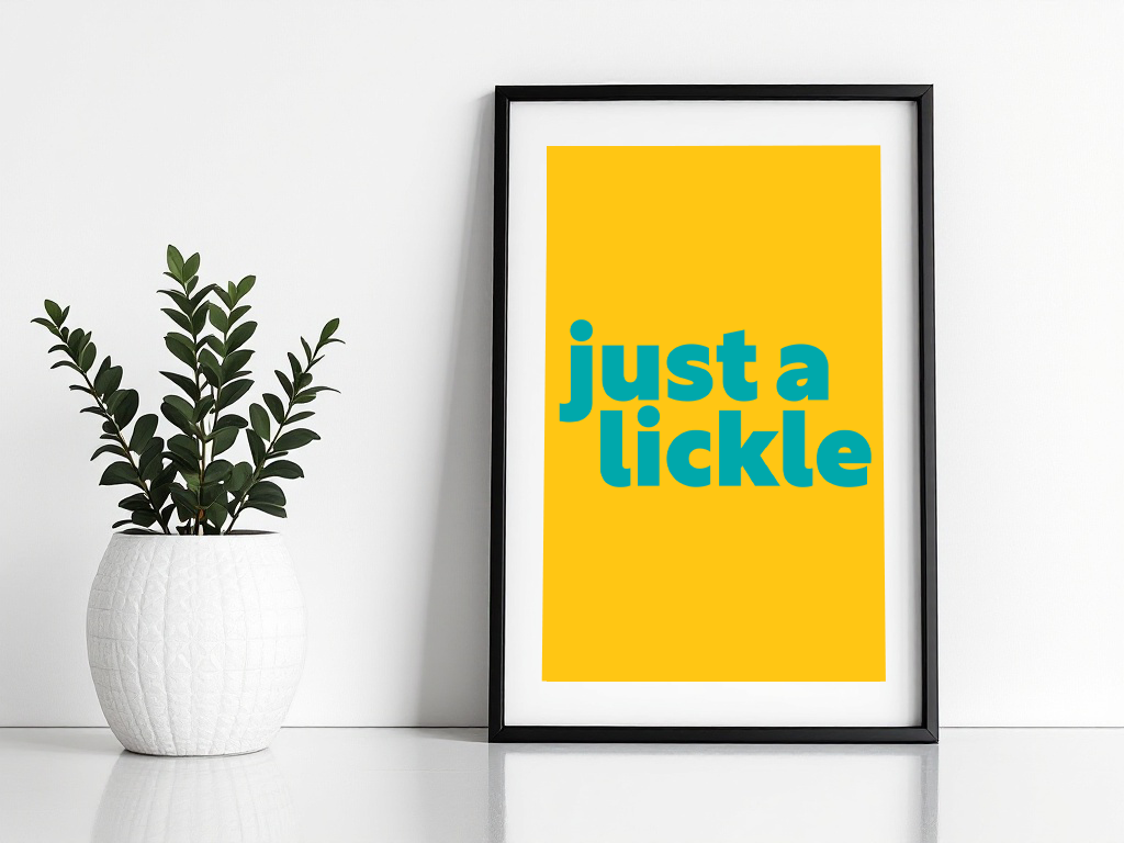 Just a Lickle Print