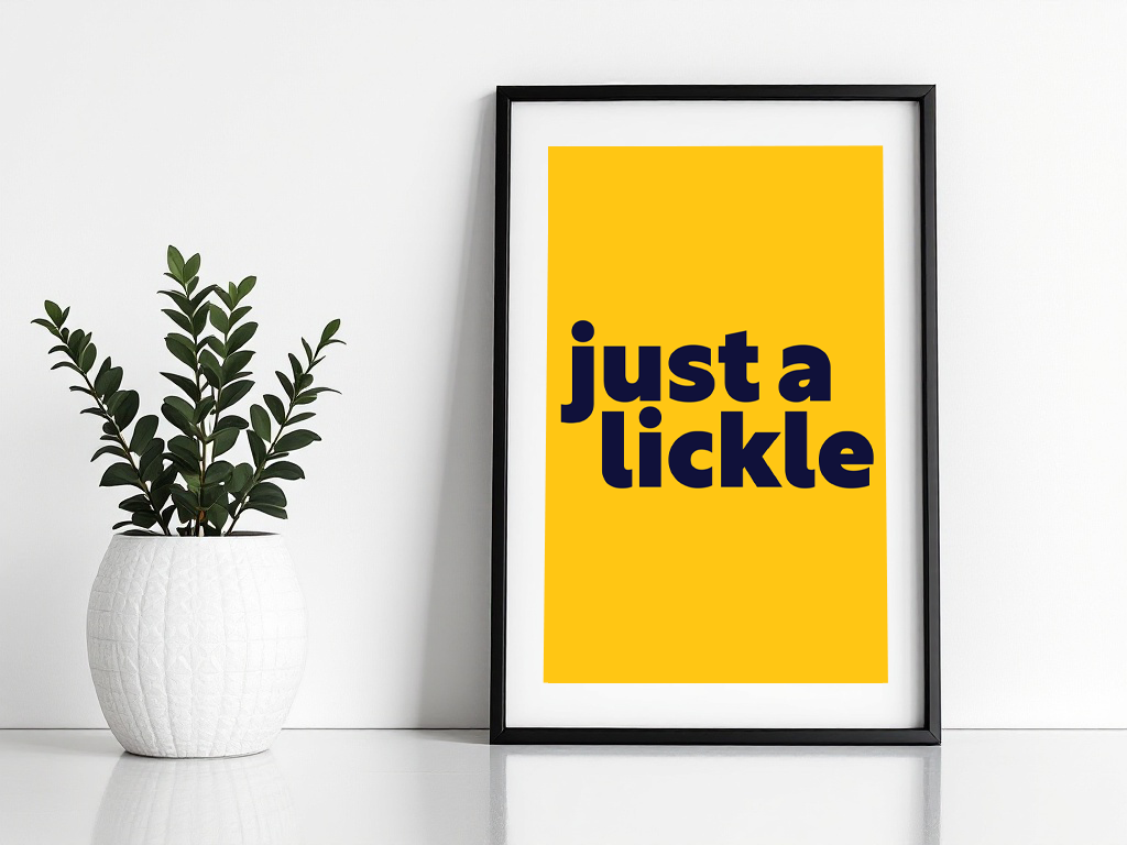 Just a Lickle Print