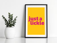 Just a Lickle Print