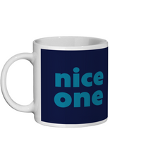 Nice One Mug