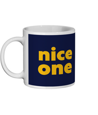 Nice One Mug