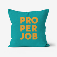 Proper Job Cushion