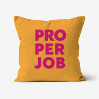 Proper Job Cushion