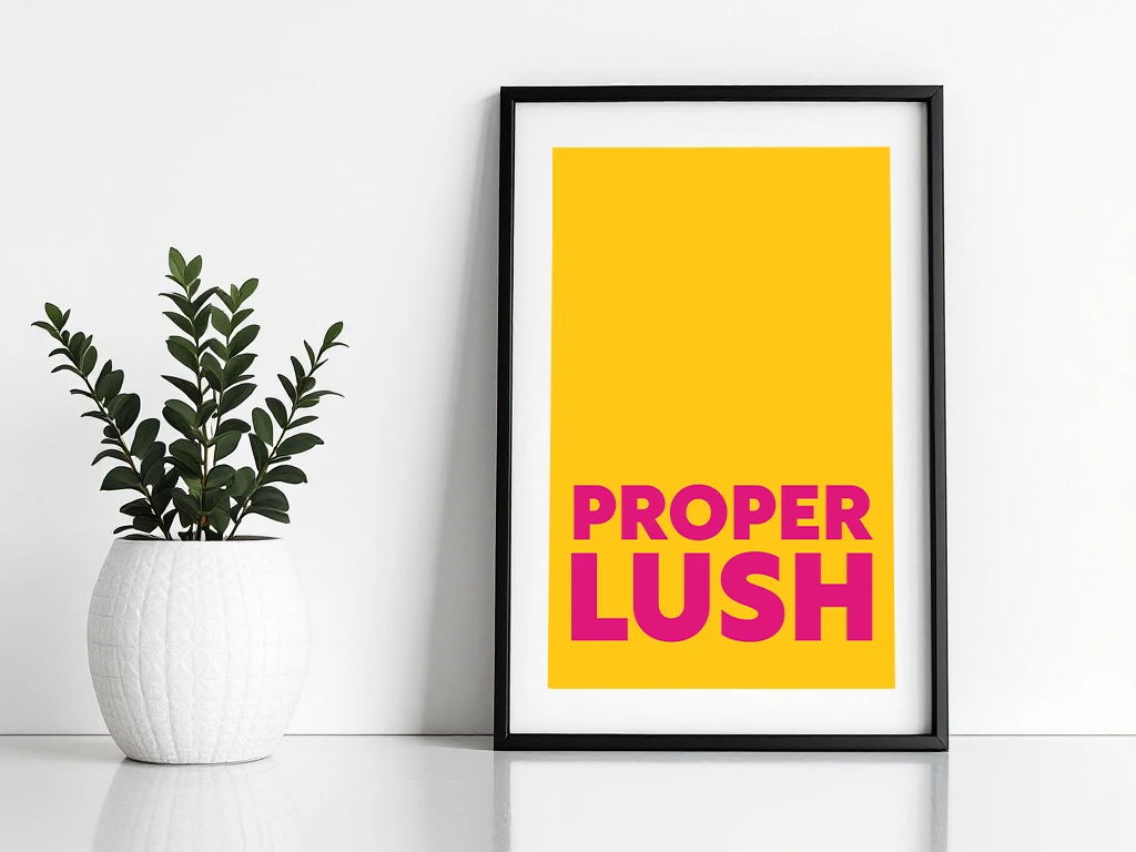 Proper Lush Print