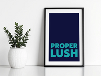 Proper Lush Print