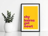 Shy Bairns get Nowt Print